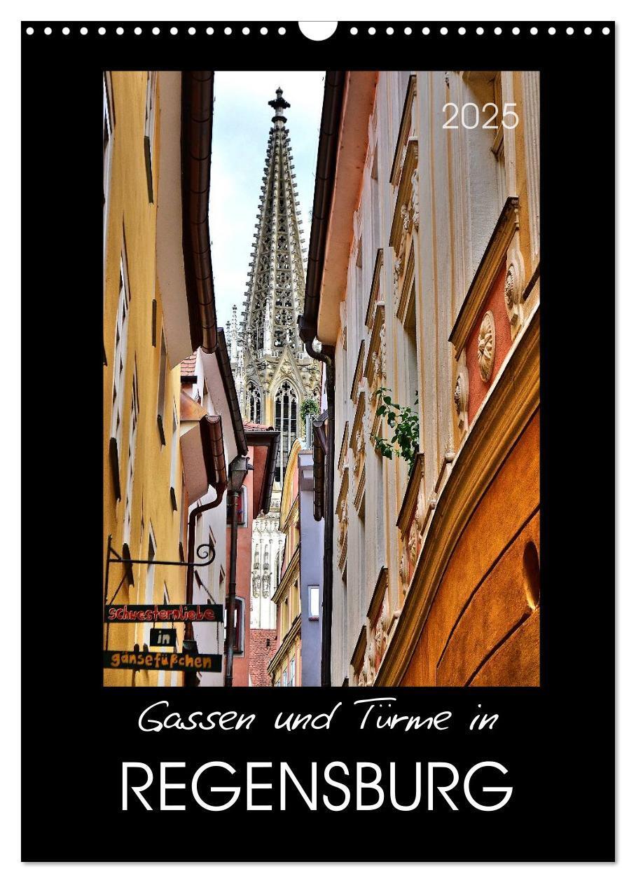 Cover: 9783457029954 | Gassen und Türme in Regensburg (Wandkalender 2025 DIN A3 hoch),...