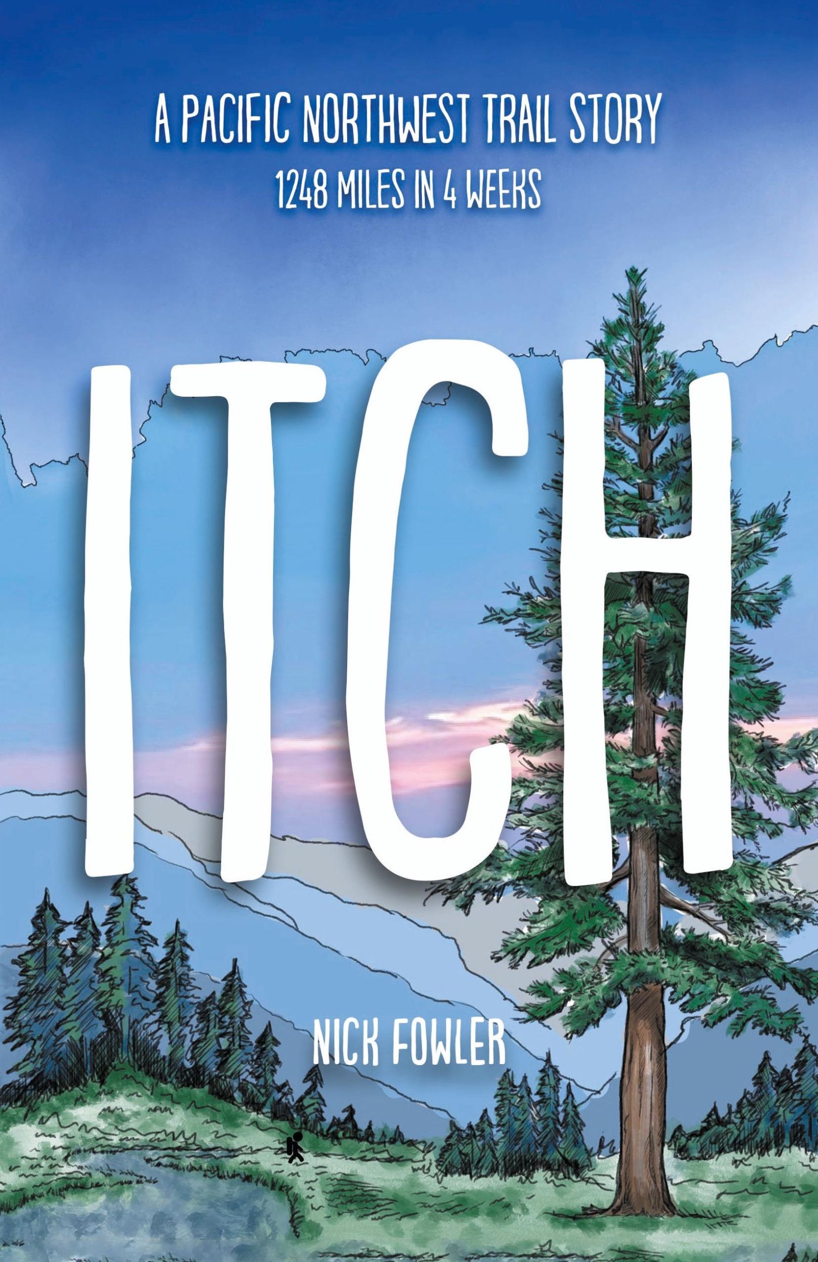 Cover: 9798989749003 | Itch | A Pacific Northwest Trail Story | Nick Fowler | Taschenbuch