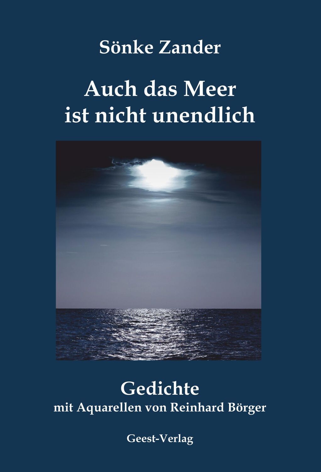 Cover: 9783866857612 | Auch das Meer ist nicht unendlich | Gedichte | Sönke Zander | Buch