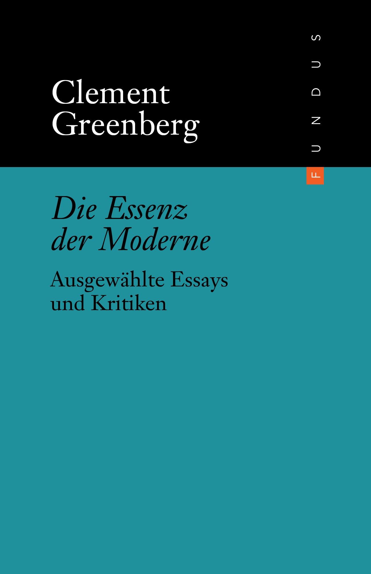 Cover: 9783865726223 | Die Essenz der Moderne | Ausgewählte Essays und Kritiken | Greenberg