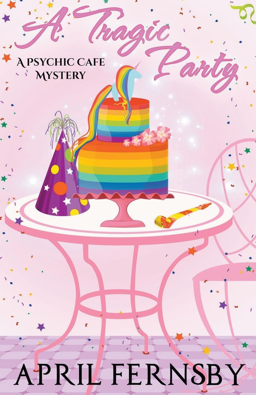 Cover: 9781393961345 | A Tragic Party | April Fernsby | Taschenbuch | A Psychic Cafe Mystery