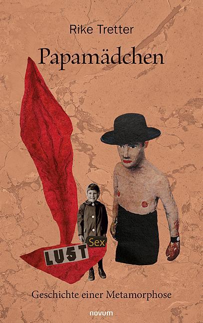 Cover: 9783903861718 | Papamädchen | Geschichte einer Metamorphose | Rike Tretter | Buch