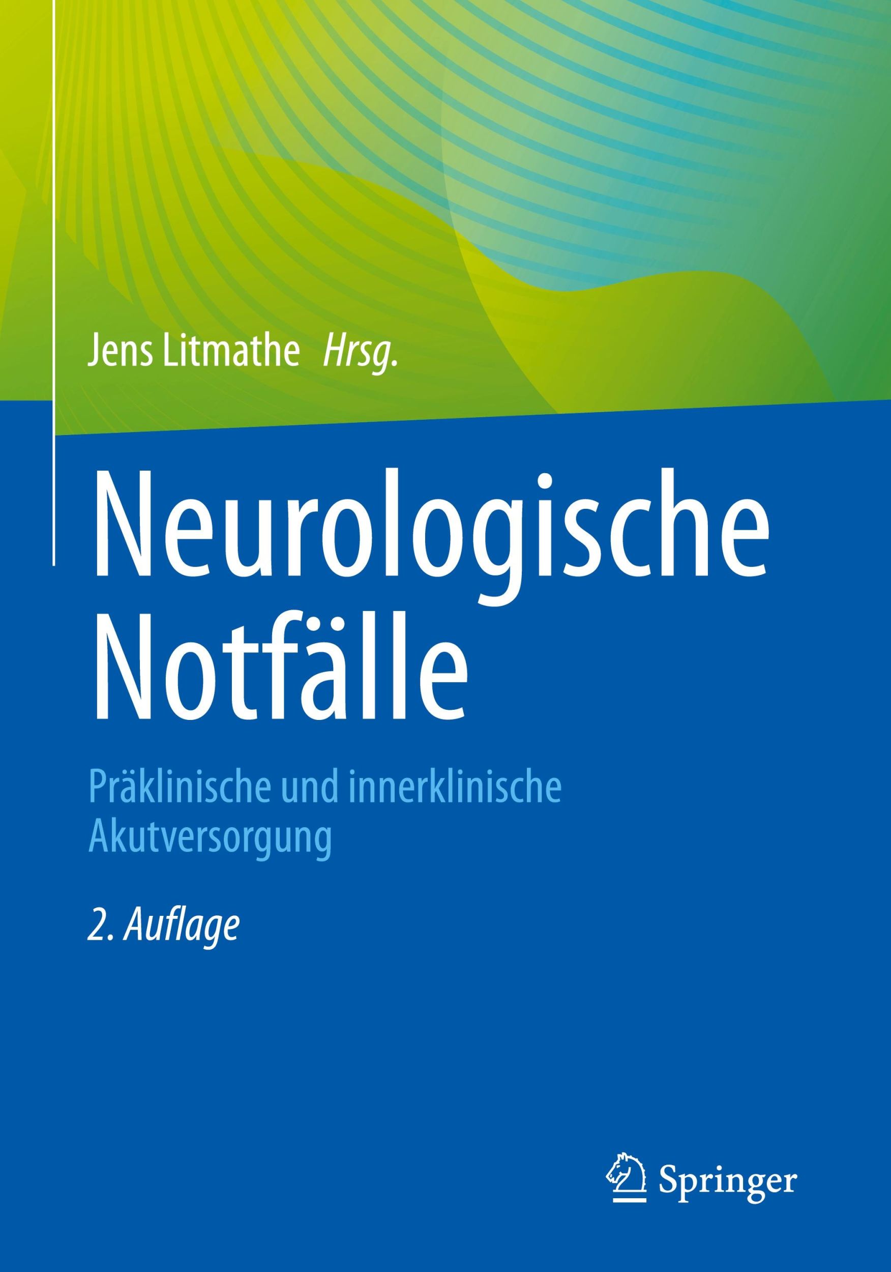 Cover: 9783662688236 | Neurologische Notfälle | Jens Litmathe | Taschenbuch | xiv | Deutsch