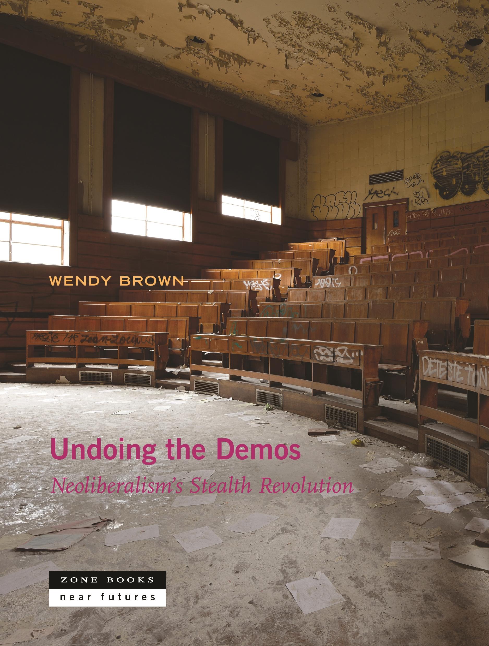 Cover: 9781935408543 | Undoing the Demos | Neoliberalism`s Stealth Revolution | Wendy Brown