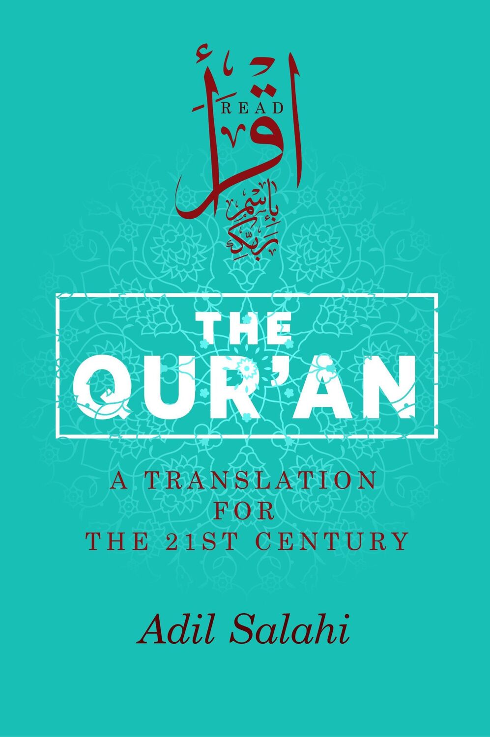 Cover: 9780860377504 | The Qur'an: A Translation for the 21st Century | Adil Salahi | Buch