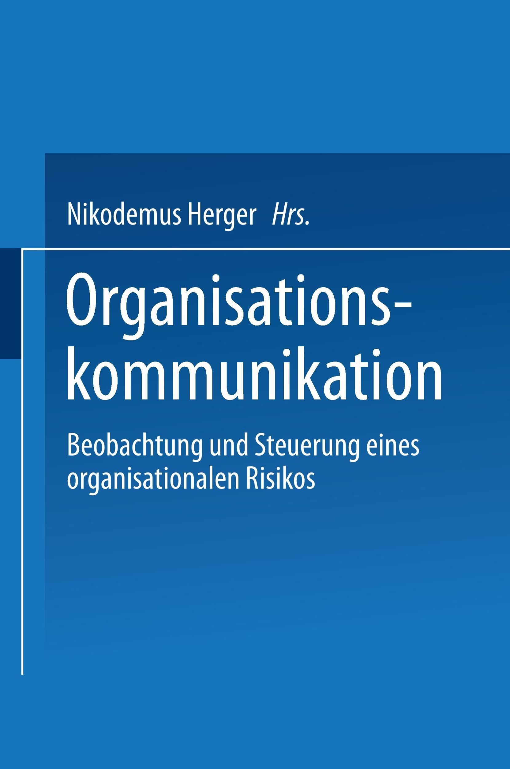 Cover: 9783531141916 | Organisationskommunikation | Nikodemus Herger | Taschenbuch | 349 S.