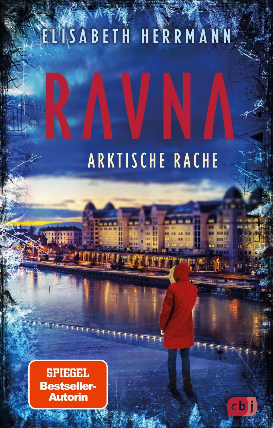 Cover: 9783570166680 | RAVNA - Arktische Rache | Elisabeth Herrmann | Buch | Die RAVNA-Reihe