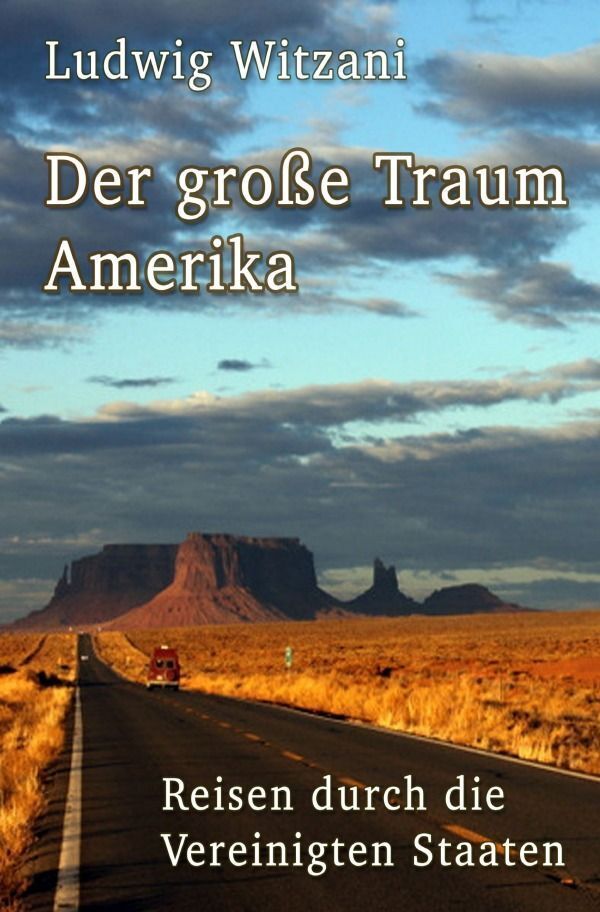 Cover: 9783758473395 | Der große Traum Amerika | Ludwig Witzani | Taschenbuch | 584 S. | 2024