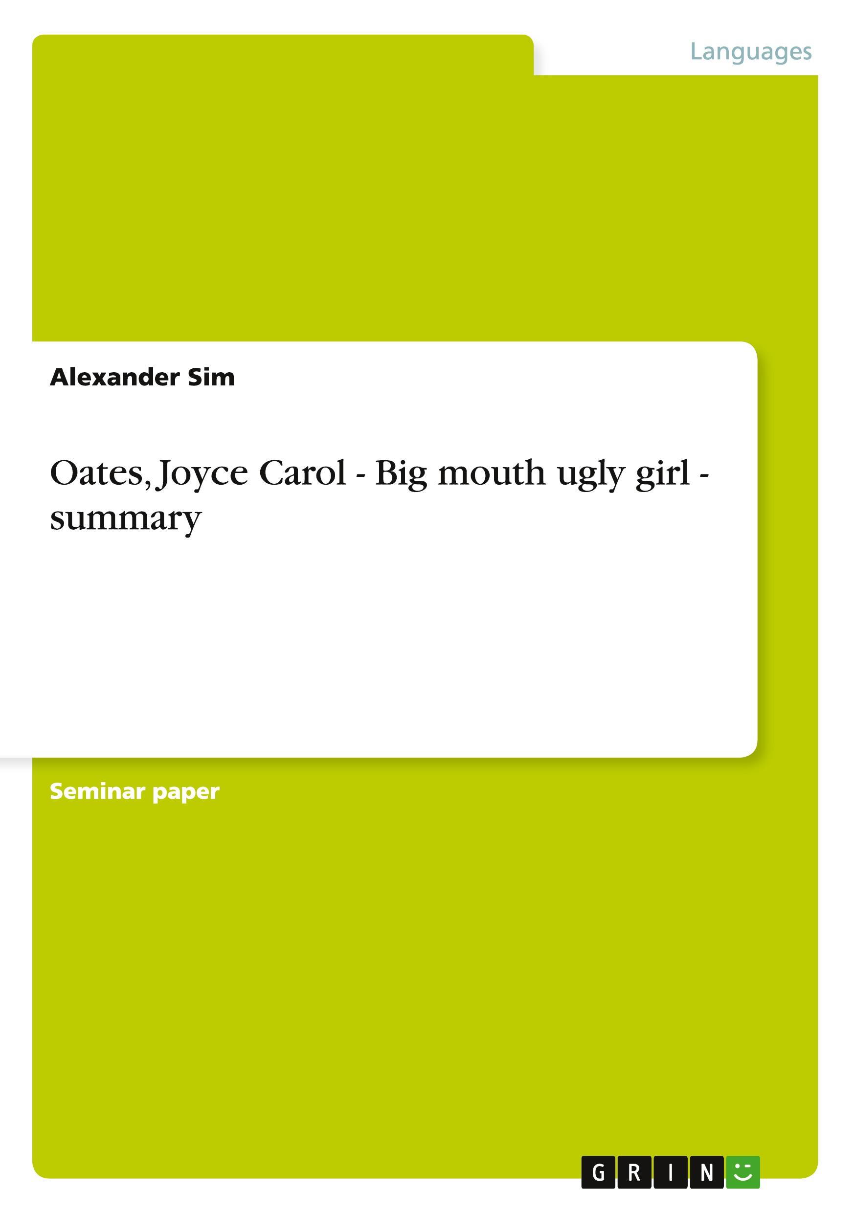 Cover: 9783656500094 | Oates, Joyce Carol - Big mouth ugly girl - summary | Alexander Sim