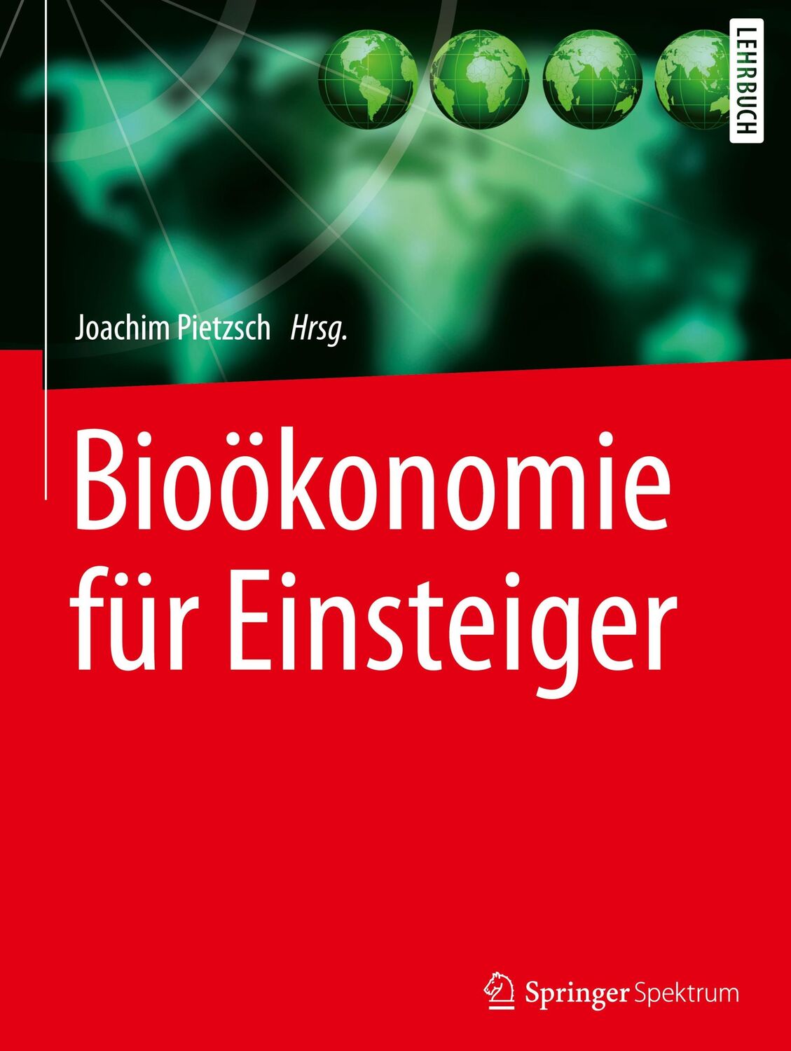 Cover: 9783662537626 | Bioökonomie für Einsteiger | Joachim Pietzsch | Buch | xiii | Deutsch