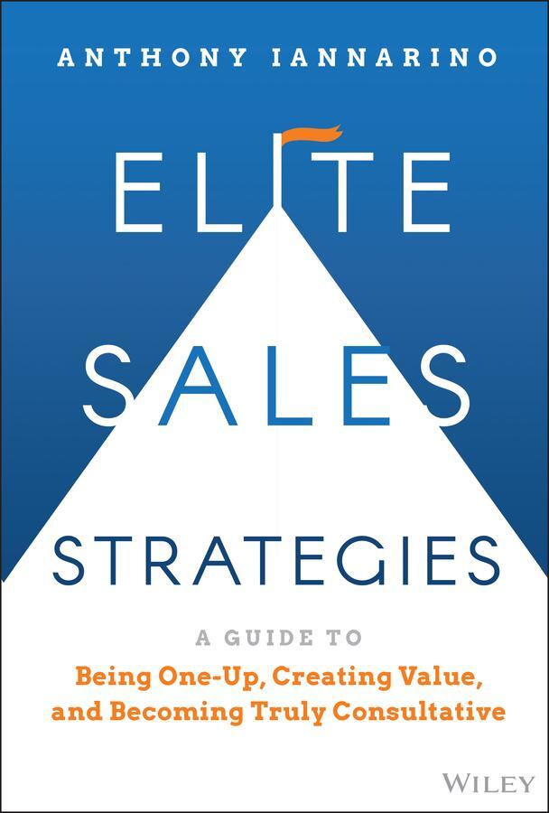 Cover: 9781119858942 | Elite Sales Strategies | Anthony Iannarino | Buch | 272 S. | Englisch