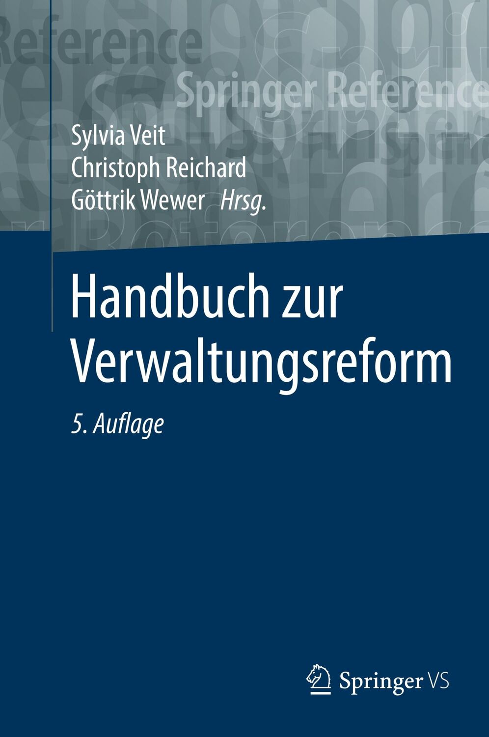 Cover: 9783658215620 | Handbuch zur Verwaltungsreform | Sylvia Veit (u. a.) | Buch | xvi