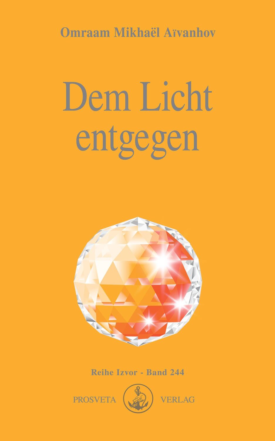 Cover: 9783895150999 | Dem Licht entgegen | Omraam Mikhael Aivanhov | Taschenbuch | Izvor