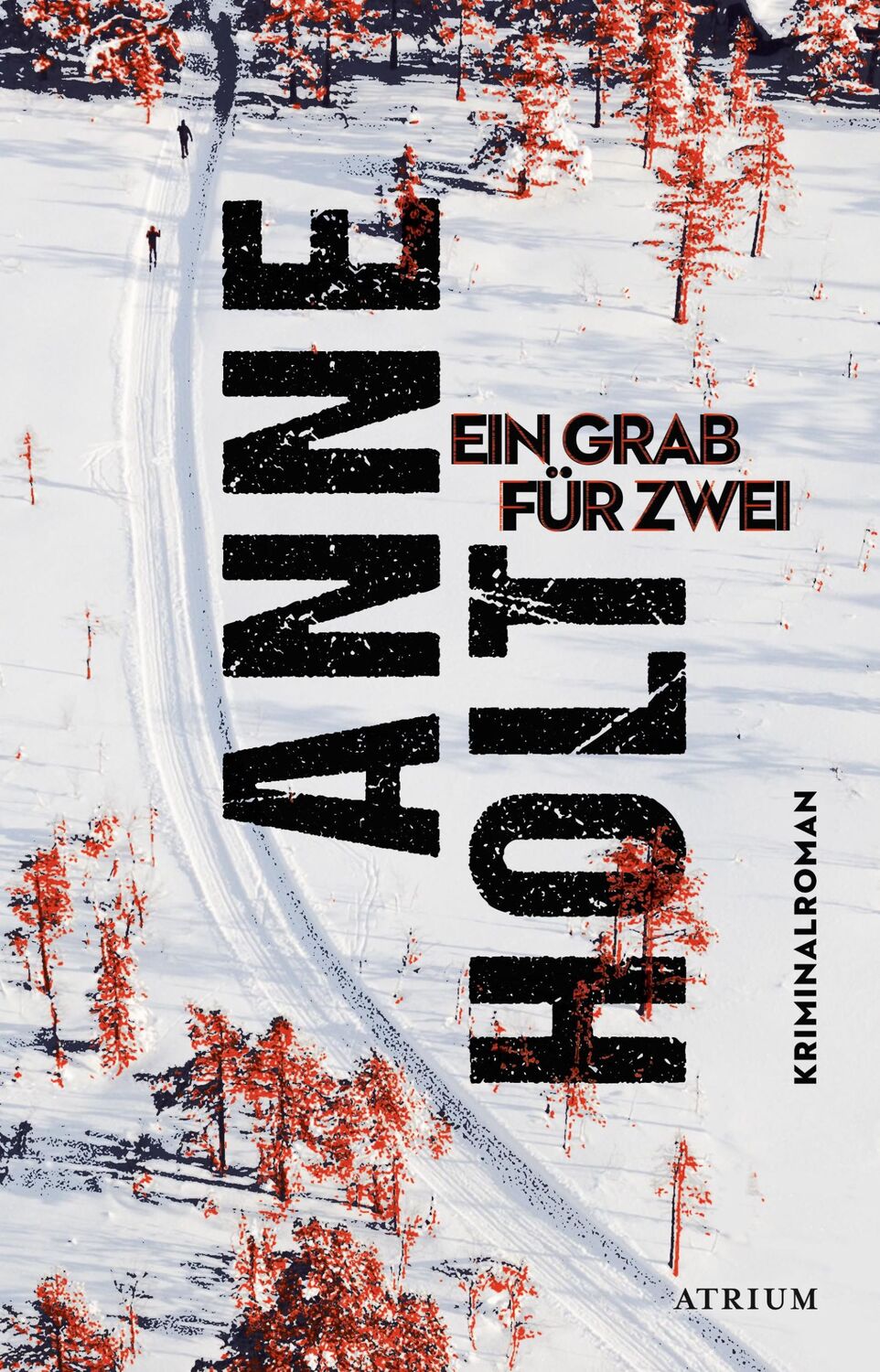 Cover: 9783855351213 | Ein Grab für zwei | Kriminalroman | Anne Holt | Buch | 461 S. | 2021