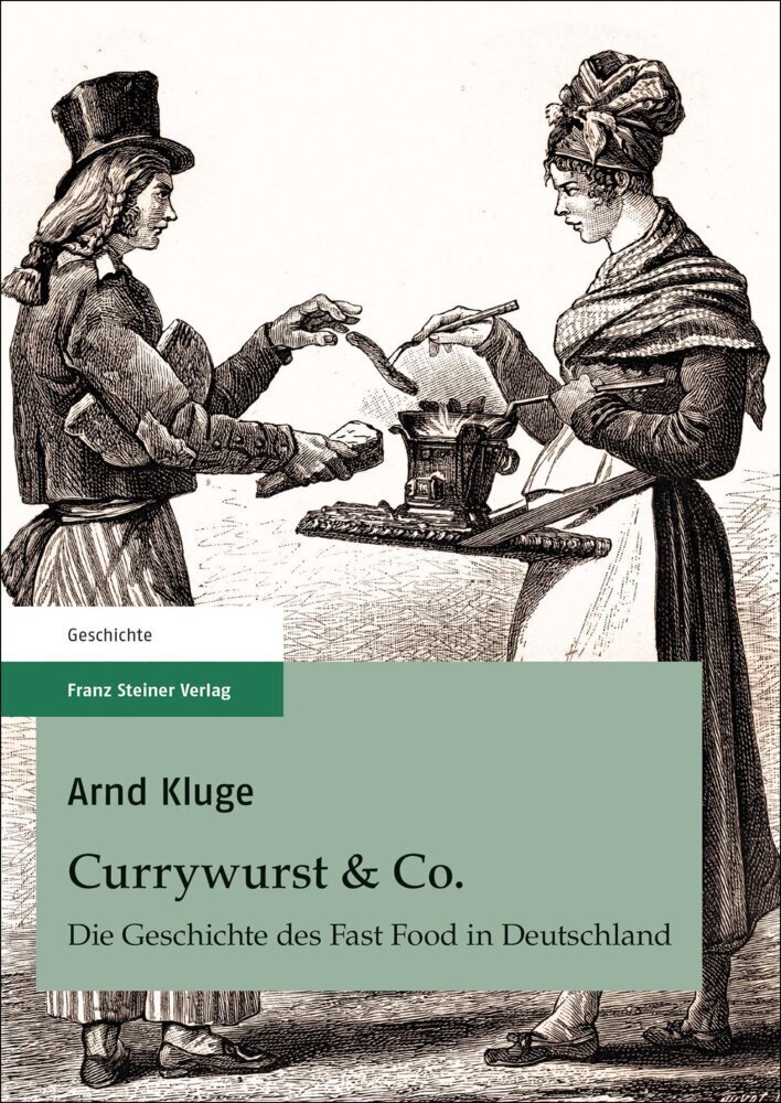 Cover: 9783515129138 | Currywurst &amp; Co. | Die Geschichte des Fast Food in Deutschland | Kluge