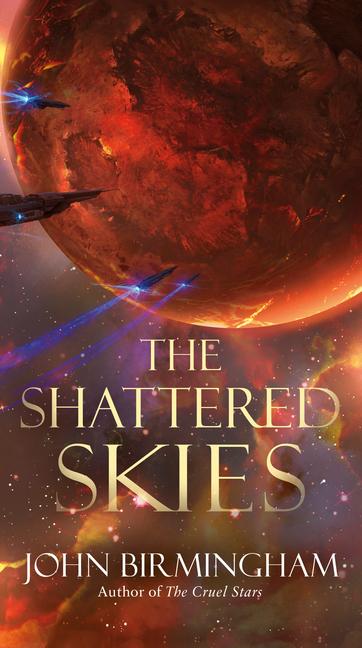 Cover: 9781984820570 | The Shattered Skies | John Birmingham | Taschenbuch | Englisch | 2022