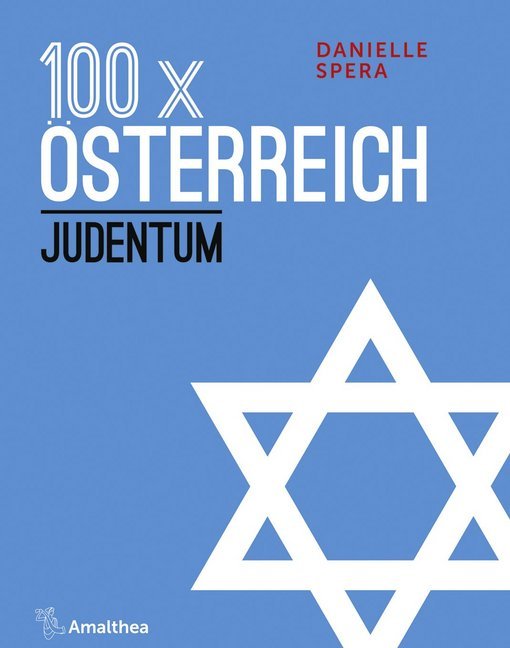 Cover: 9783990501719 | 100 x Österreich: Judentum | Danielle Spera | Taschenbuch | 240 S.