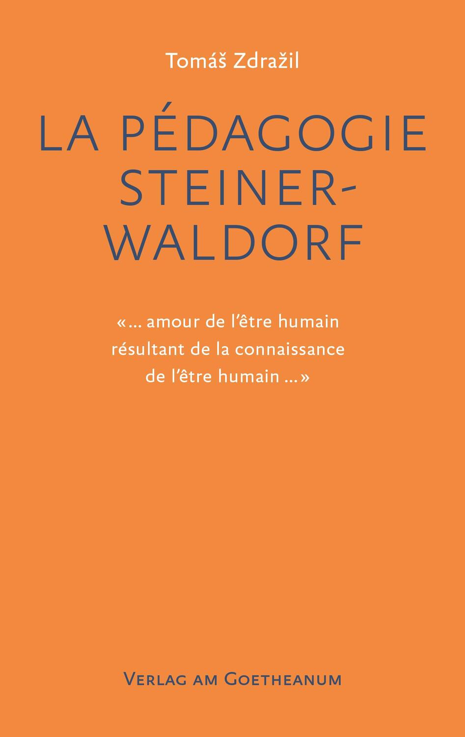 Cover: 9783723517178 | La Pédagogie Steiner-Waldorf | Tomás Zdrazil | Taschenbuch | 76 S.