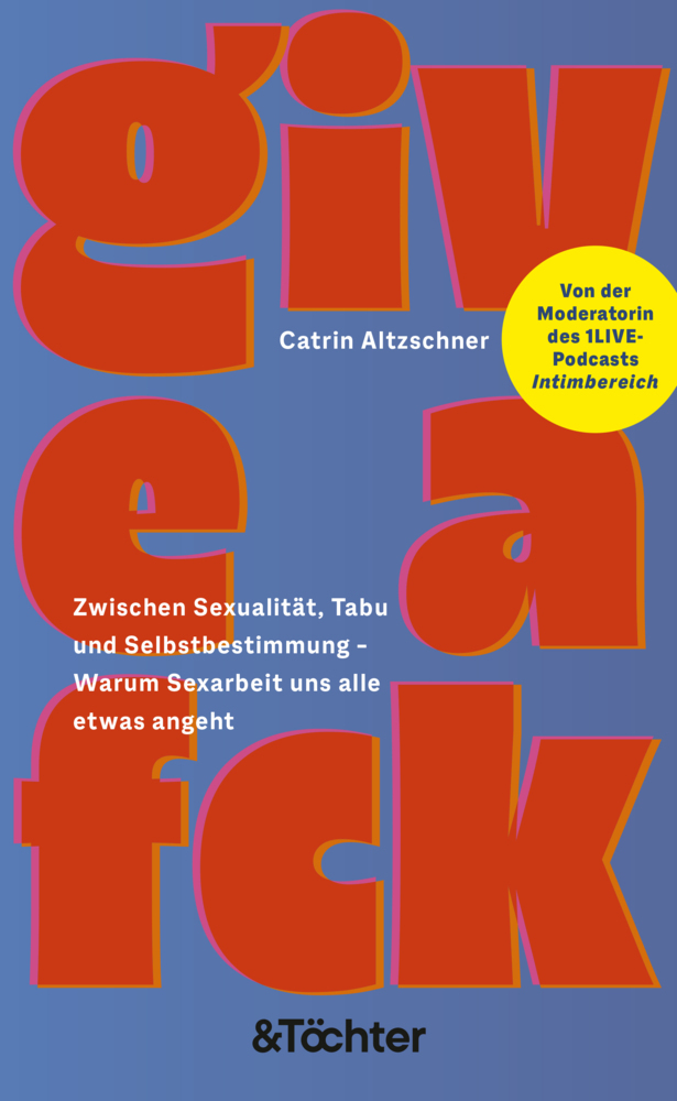 Cover: 9783948819064 | Give a Fck | Über Sexarbeit und warum sie uns alle etwas angeht | Buch