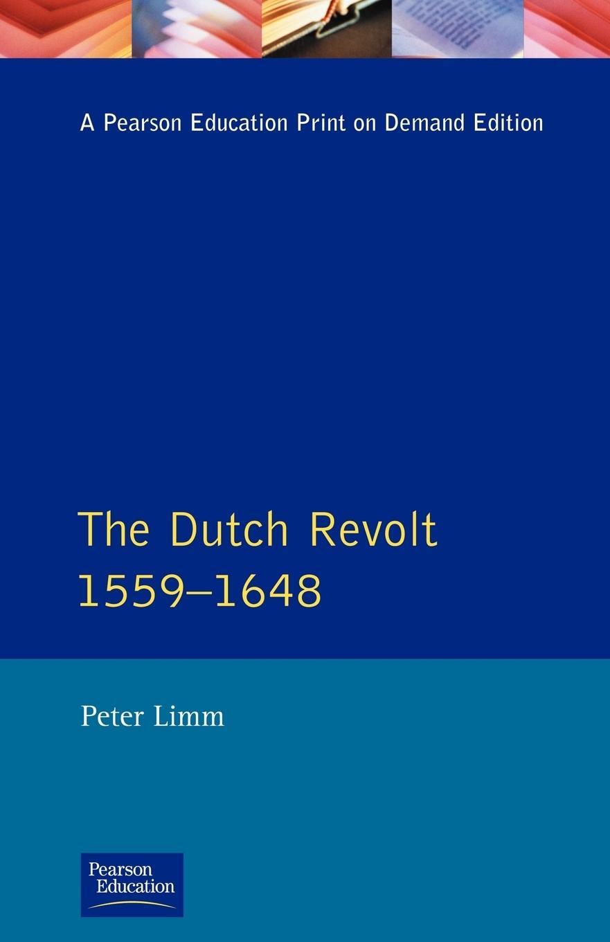 Cover: 9780582355941 | The Dutch Revolt 1559 - 1648 | P. Limm | Taschenbuch | Paperback