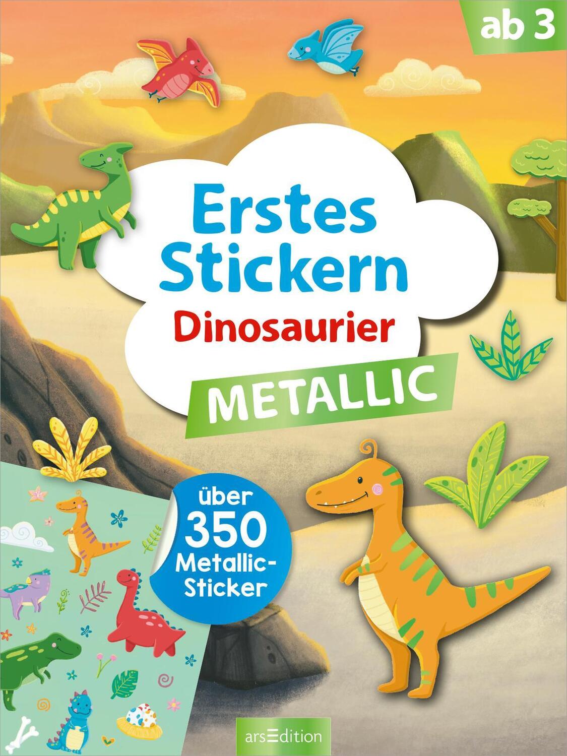 Bild: 9783845851426 | Erstes Stickern Metallic - Dinosaurier | Über 350 Metallic-Sticker