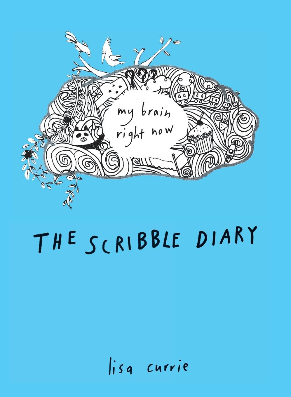 Cover: 9780399537455 | The Scribble Diary | The Scribble Diary: My Brain Right Now | Currie