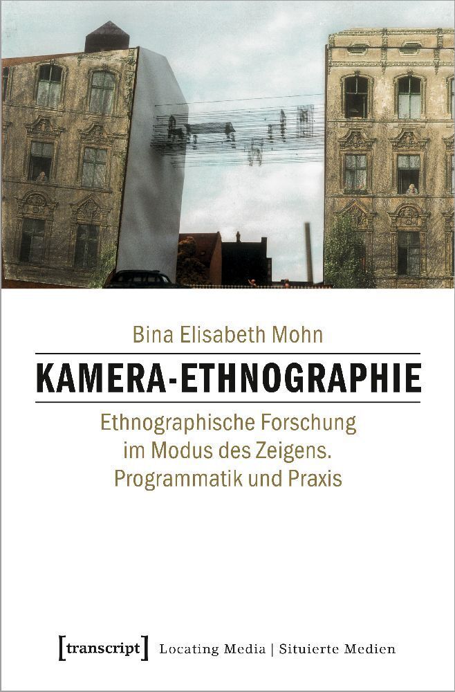 Cover: 9783837635317 | Kamera-Ethnographie | Bina Elisabeth Mohn | Taschenbuch | 282 S.