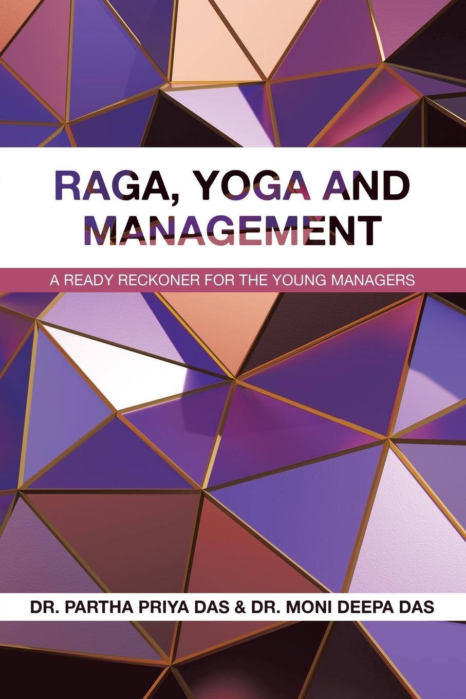 Cover: 9781543709780 | RAGA, YOGA AND MANAGEMENT | A Ready Reckoner for the Young Managers