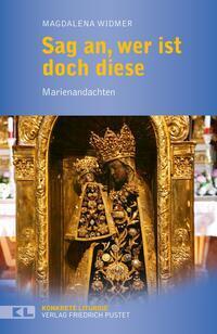 Cover: 9783791735054 | Sag an, wer ist doch diese | Marienandachten | Magdalena Widmer | Buch