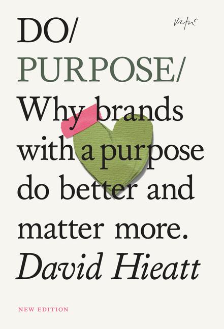 Cover: 9781914168505 | Do Purpose New Edition | David Hieatt | Taschenbuch | Englisch | 2024