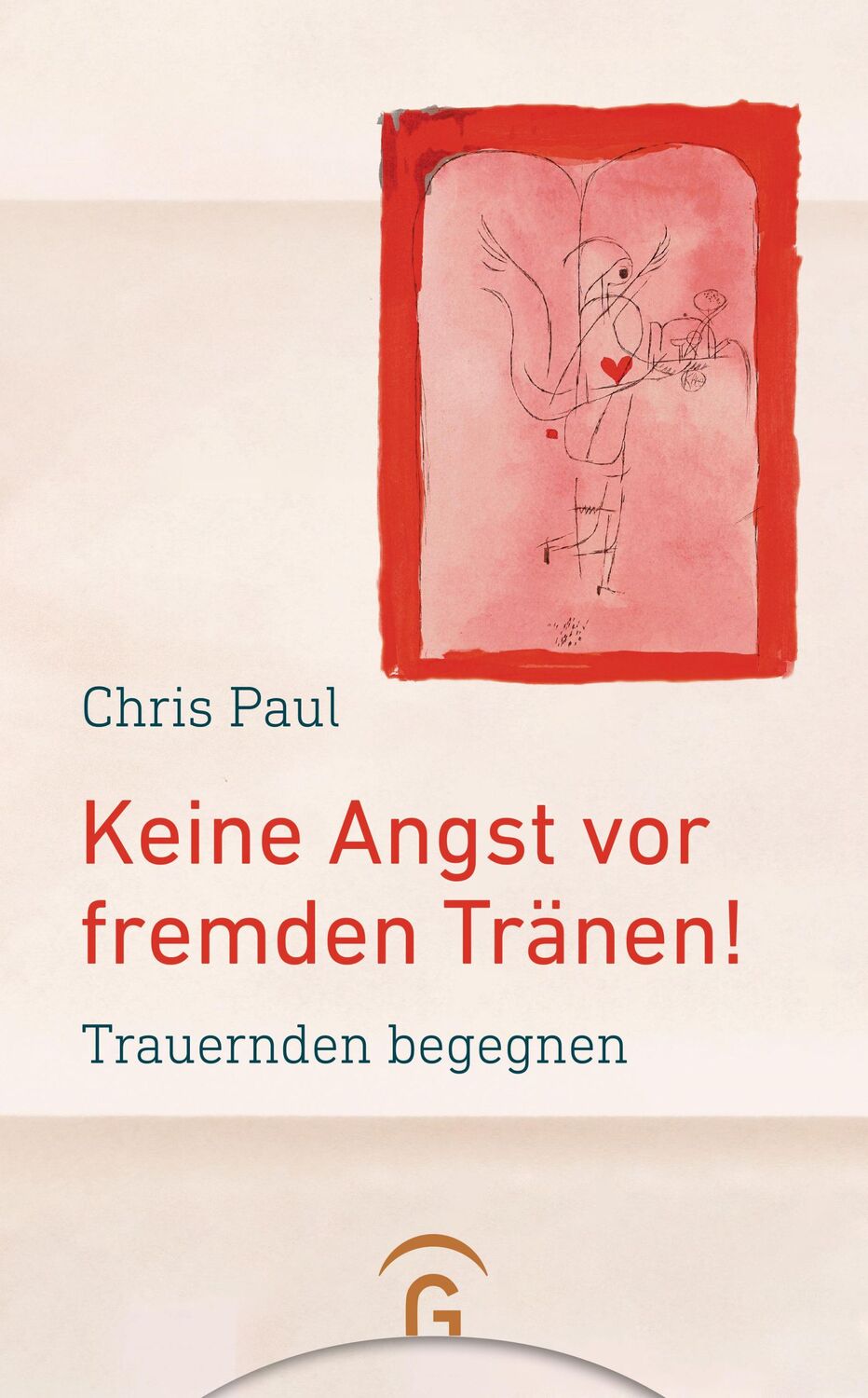 Cover: 9783579073033 | Keine Angst vor fremden Tränen! | Trauernden begegnen | Chris Paul