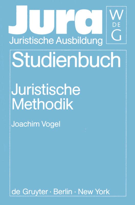 Cover: 9783110157277 | Juristische Methodik | Joachim Vogel | Buch | IX | Deutsch | 1998