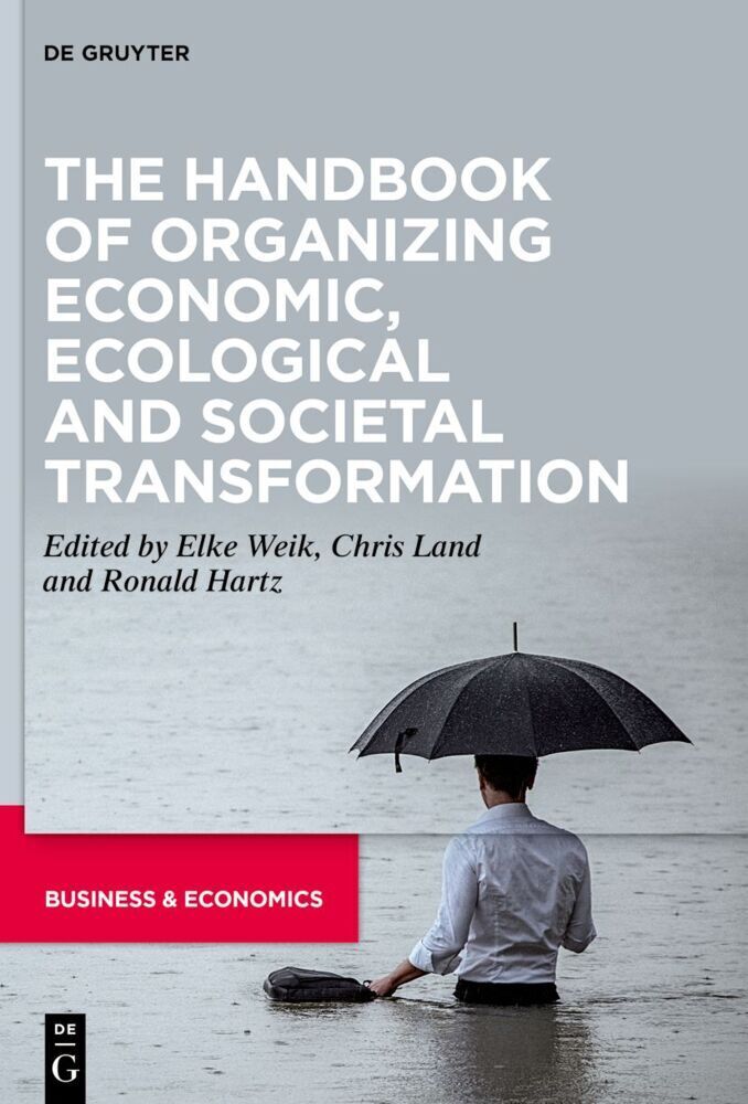 Cover: 9783110998320 | The Handbook of Organizing Economic, Ecological and Societal...