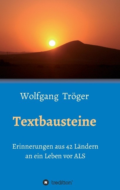 Cover: 9783732336432 | Textbausteine | Erinnerungen aus 42 Ländern an ein Leben vor ALS