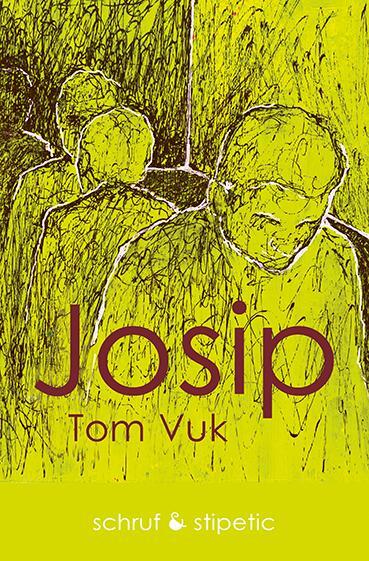 Cover: 9783944359663 | Josip | Tom Vuk | Buch | 300 S. | Deutsch | 2022 | Schruf &amp; Stipetic