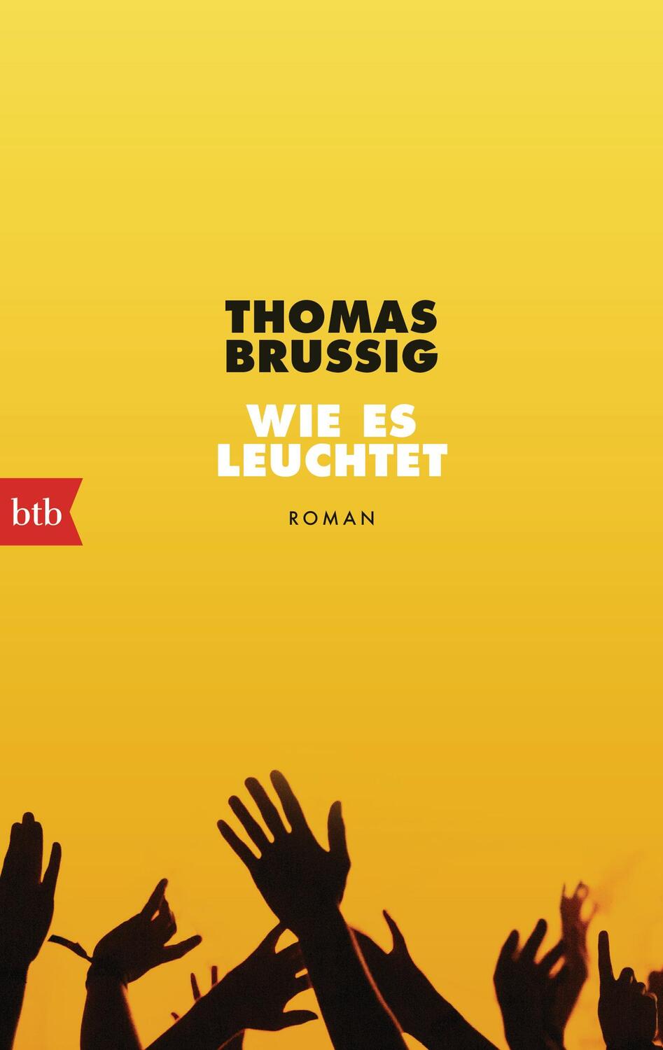 Cover: 9783442774036 | Wie es leuchtet | Roman | Thomas Brussig | Taschenbuch | 608 S. | 2024