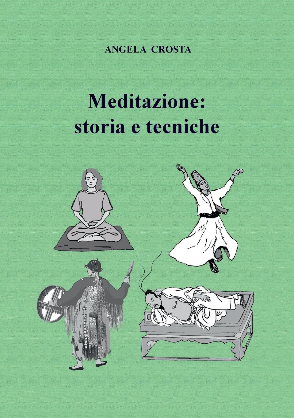 Cover: 9781447860839 | MEDITAZIONE | storia e tecniche | Angela Crosta | Taschenbuch | 2023