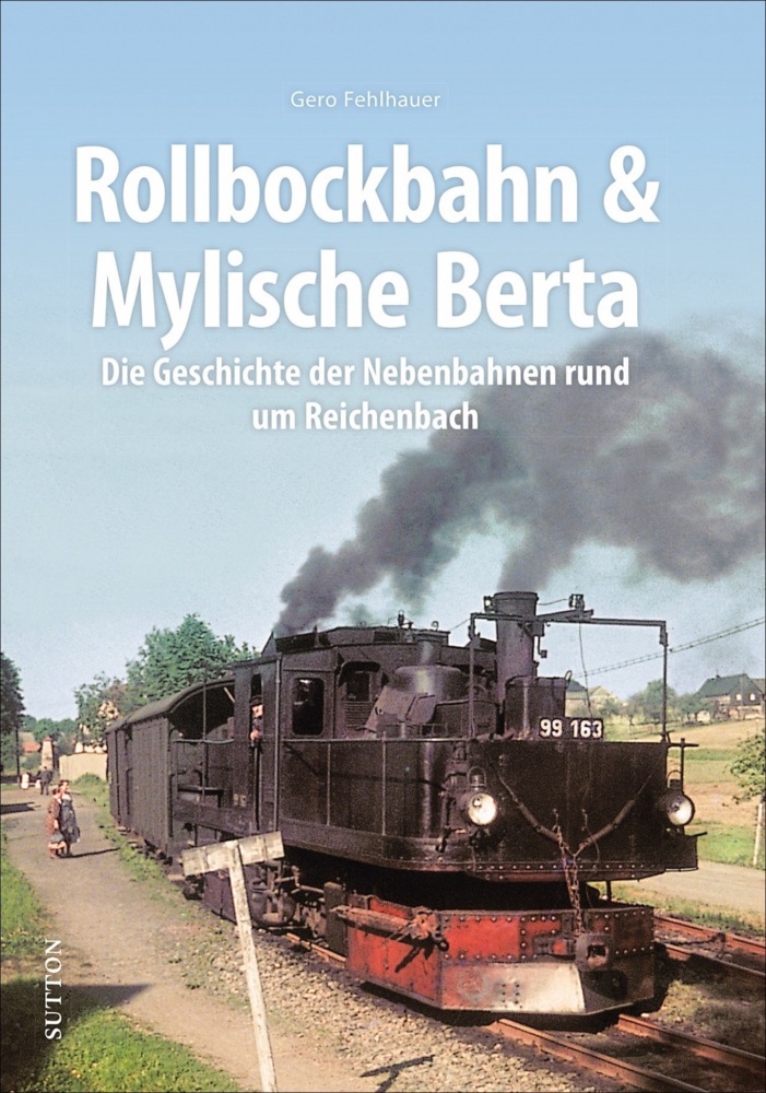 Cover: 9783963032929 | Rollbockbahn und Mylische Berta | Gero Fehlhauer | Buch | 120 S.