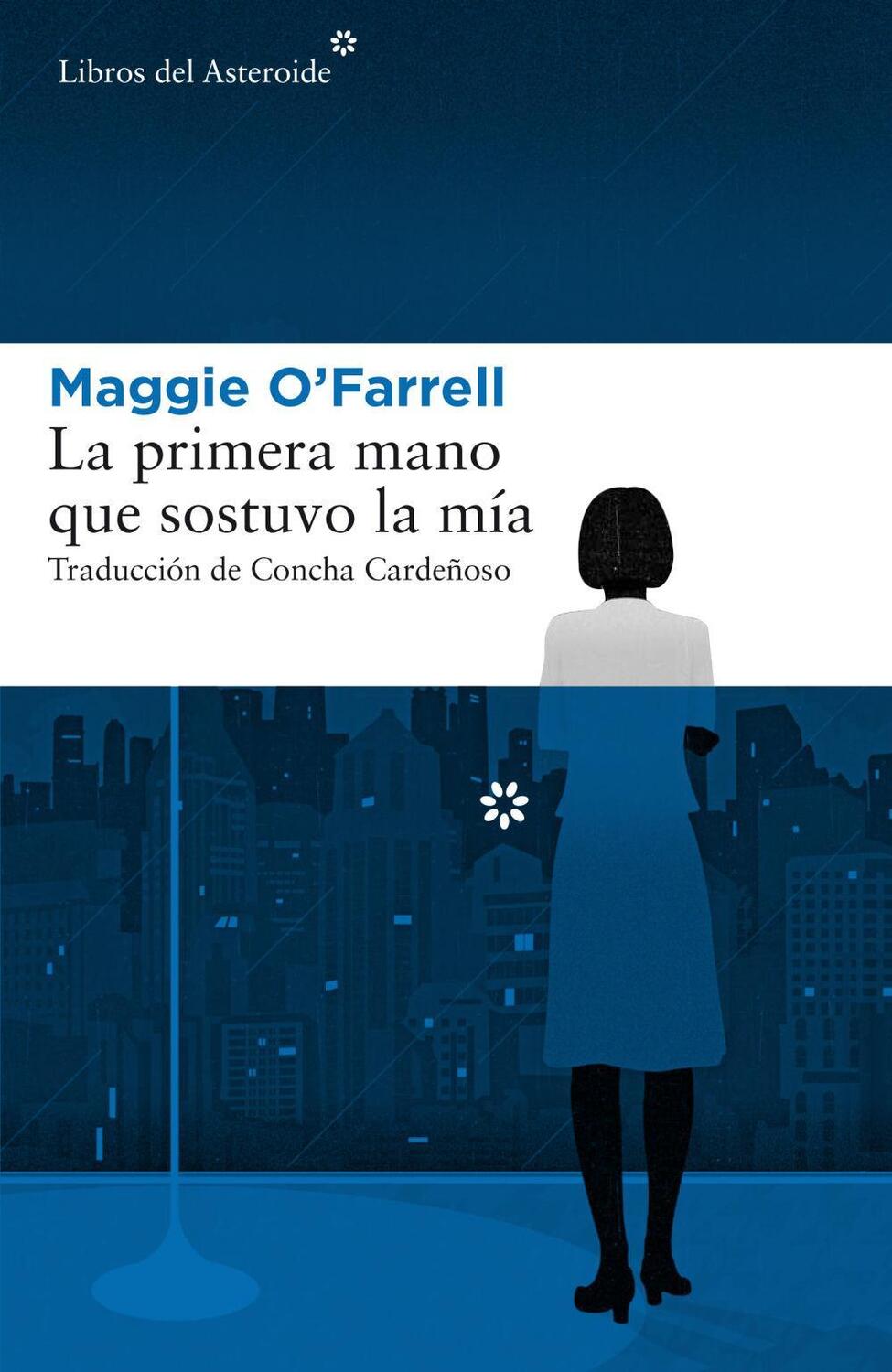 Cover: 9788417007379 | La primera mano que sostuvo la mía | Maggie O'Farrell | Taschenbuch