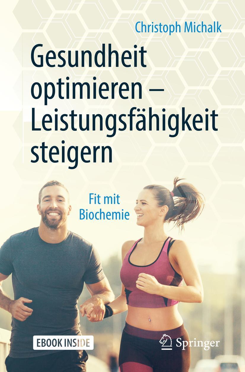 Cover: 9783662582305 | Gesundheit optimieren - Leistungsfähigkeit steigern | Michalk | Buch