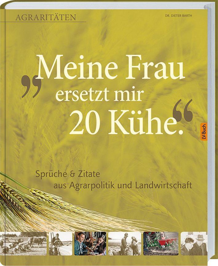 Cover: 9783784353425 | Meine Frau ersetzt mir 20 Kühe | Dieter Barth | Buch | 175 S. | 2014