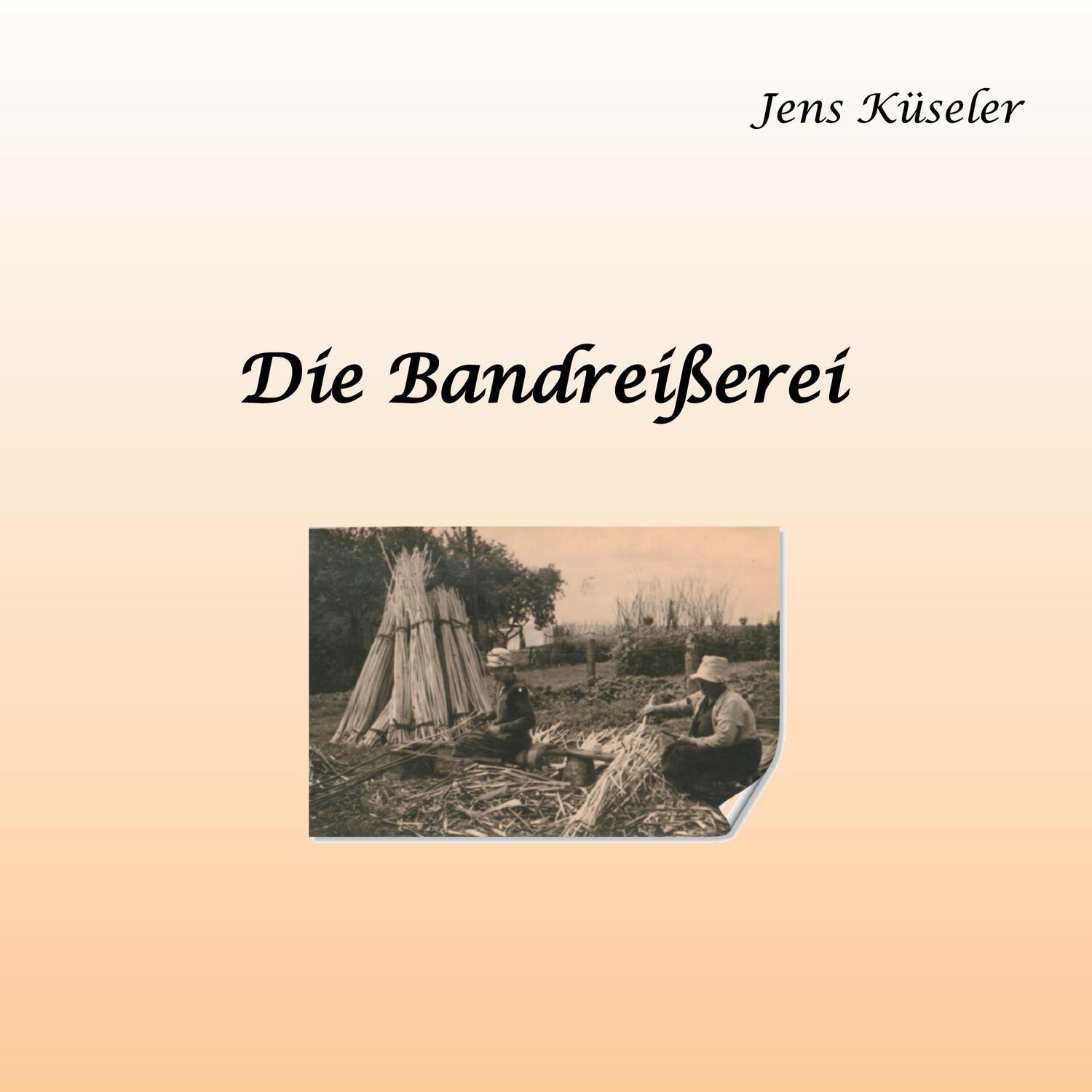 Cover: 9783752663204 | Die Bandreißerei | Jens Küseler | Taschenbuch | Paperback | 36 S.