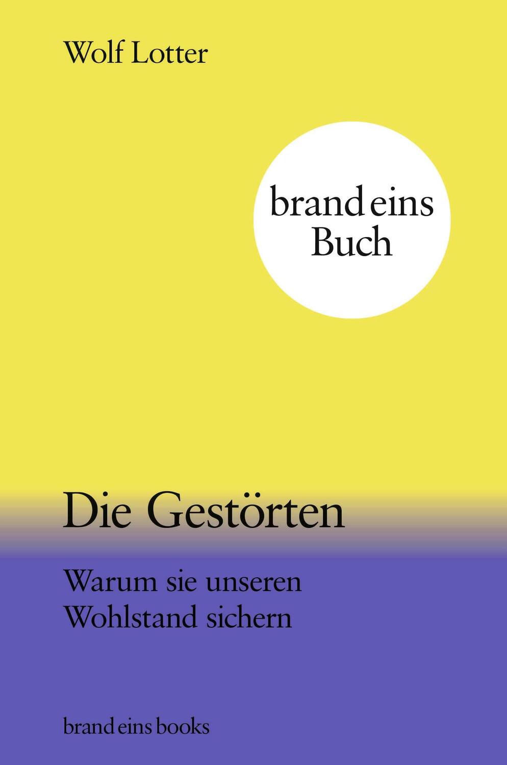 Cover: 9783989280106 | Die Gestörten | Warum sie unseren Wohlstand sichern brand eins books