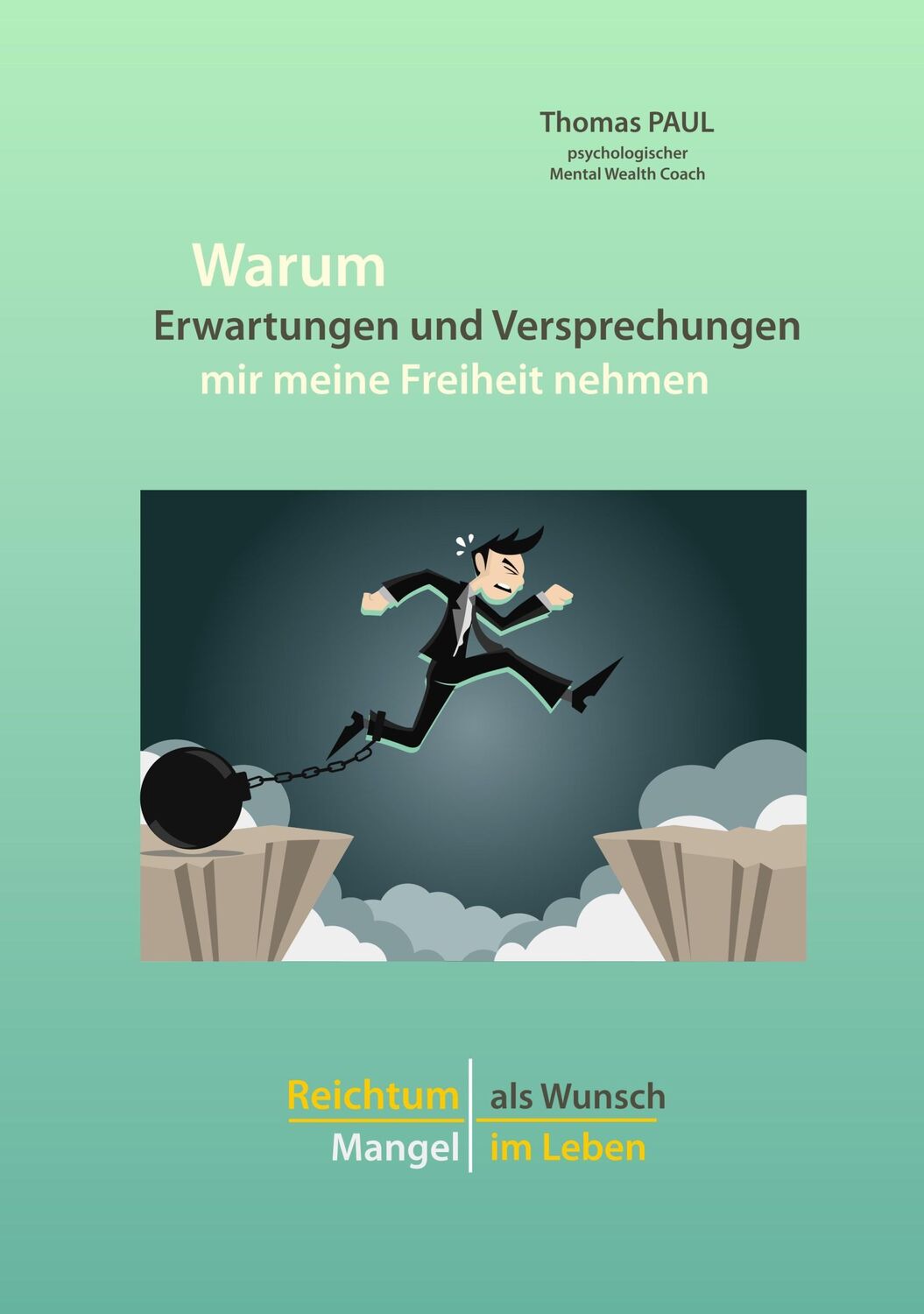 Cover: 9783746029993 | Warum Erwartungen und Versprechungen mir meine Freiheit nehmen | Paul