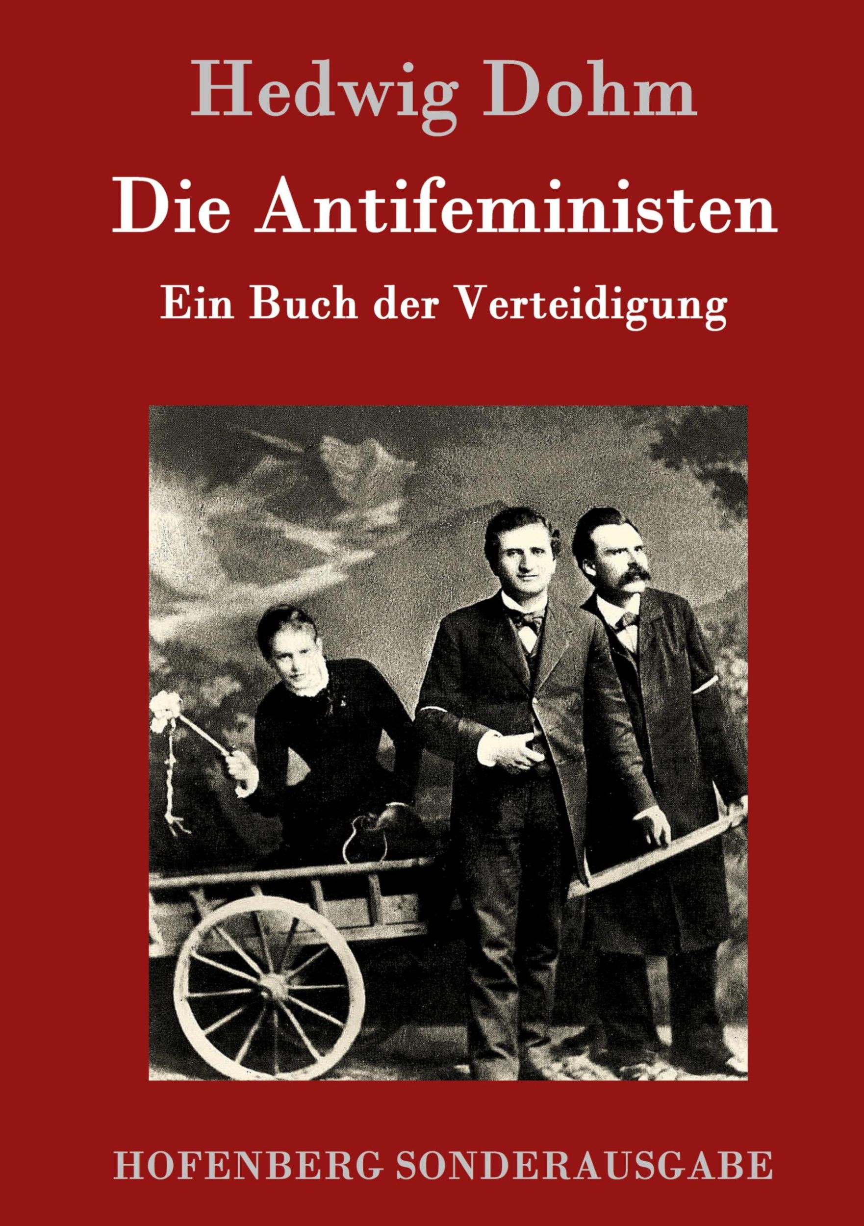 Cover: 9783843093873 | Die Antifeministen | Ein Buch der Verteidigung | Hedwig Dohm | Buch