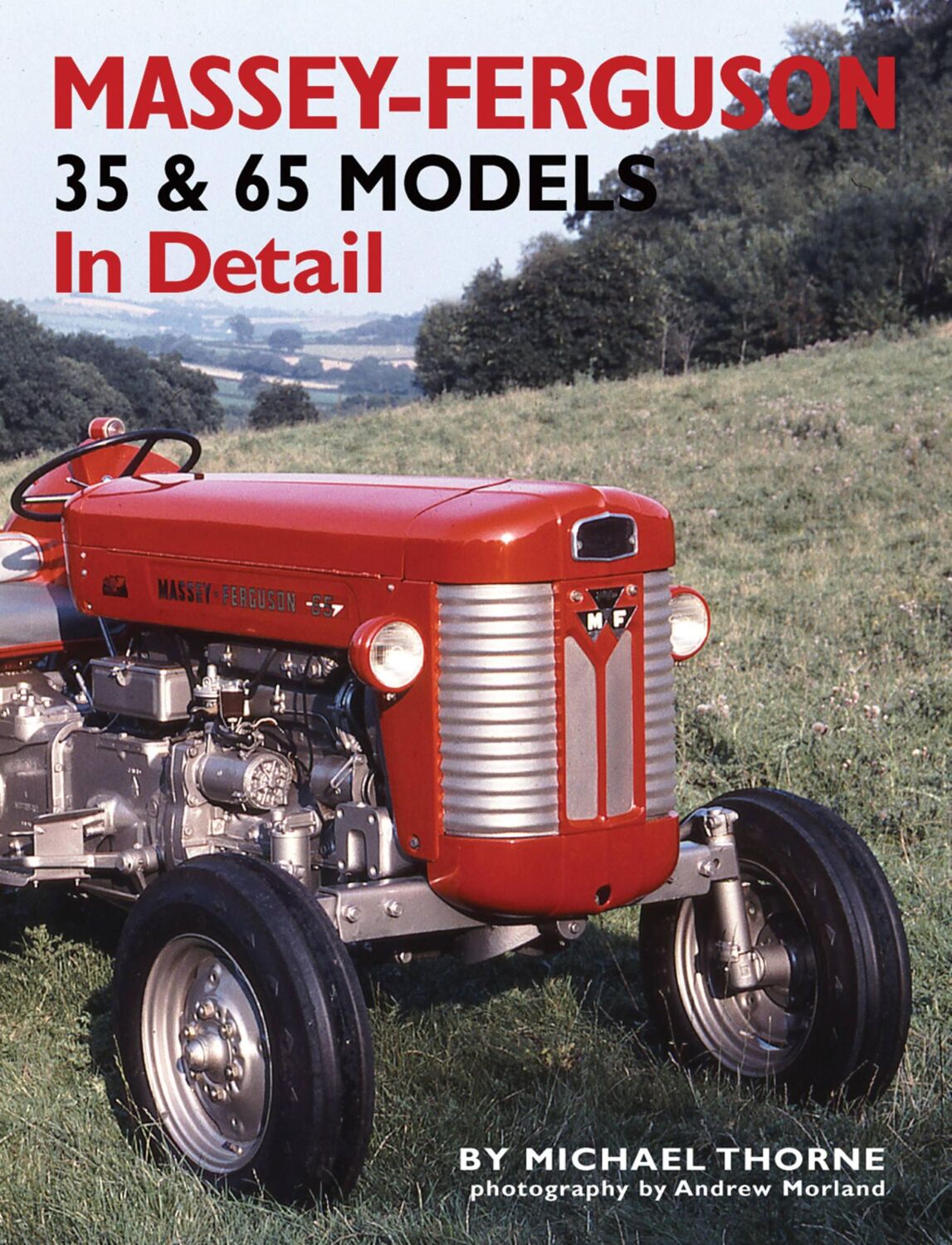 Cover: 9781906133535 | Massey-Ferguson 35 &amp; 65 Models in Detail | Michael Thorne | Buch