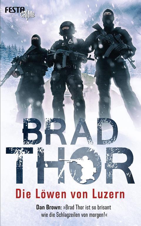 Cover: 9783865524768 | Die Löwen von Luzern | Brad Thor | Taschenbuch | Crime | Deutsch