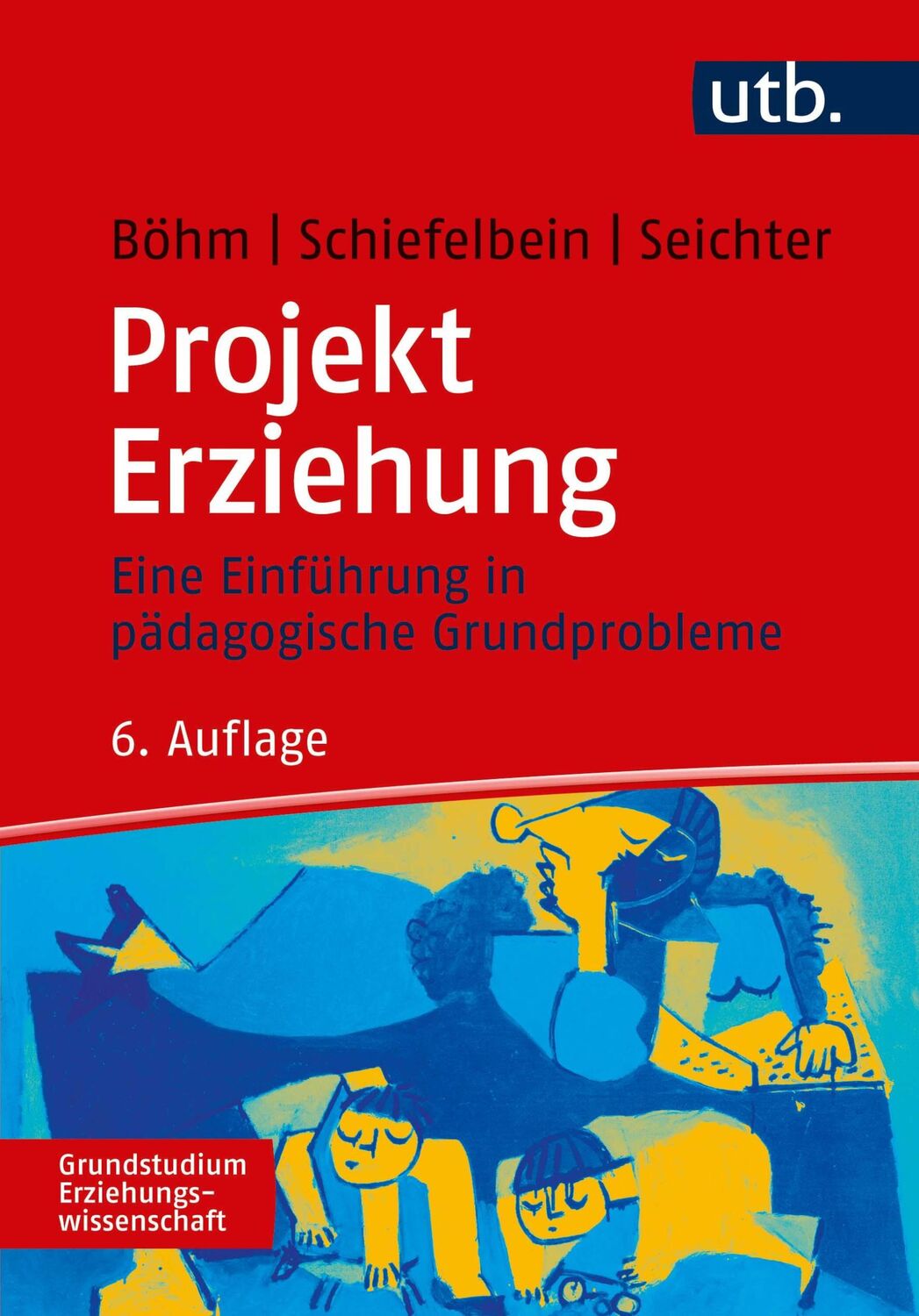 Cover: 9783825252434 | Projekt Erziehung | Eine Einführung in pädagogische Grundprobleme