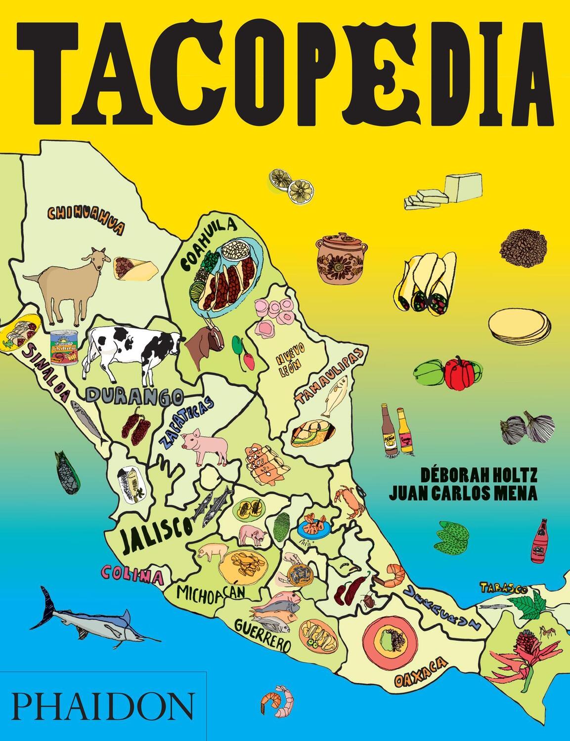 Cover: 9780714870472 | Tacopedia | The Taco Encyclopedia | Deborah Holtz (u. a.) | Buch