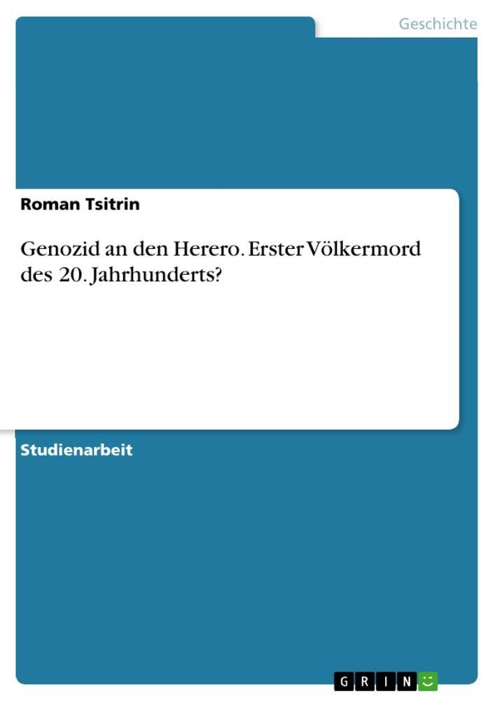 Cover: 9783346184382 | Genozid an den Herero. Erster Völkermord des 20. Jahrhunderts? | Buch